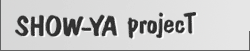 SHOW-YA projecT